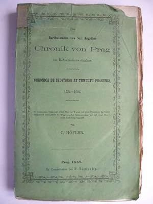 Bild des Verkufers fr Des Bartholomus von Sct. Aegidius Chronik von Prag im Reformationszeitalter. Chronica de seditione et tumultu pragensi 1524-1531. Im lateinischen Text zum ersten Male . herausgegeben und mit einer historischen Einleitung begleitet. zum Verkauf von Ostritzer Antiquariat