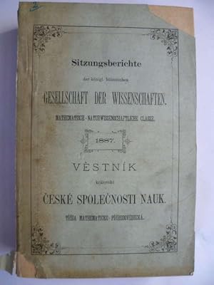 Bild des Verkufers fr Sitzungsberichte der knigl. bhmischen Gesellschaft der Wissenschaften. Mathematisch-naturwissenschaftliche Classe. Jahrgang 1887. zum Verkauf von Ostritzer Antiquariat