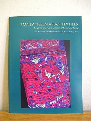 Imagen del vendedor de Family Ties in Asian Textiles: Children's and Adult Costumes of China and Japan a la venta por Global Village Books