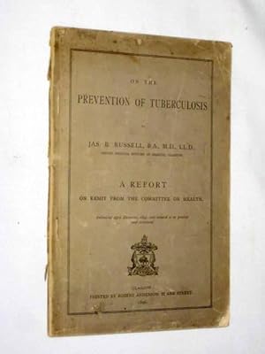 Seller image for On the Prevention of Tuberculosis, a Report on Remit from the Committee on Health. for sale by Tony Hutchinson