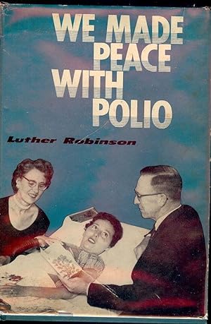 WE MADE PEACE WITH POLIO