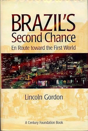 BRAZIL'S SECOND CHANCE: EN ROUTE TOWARD THE FIRST WORLD