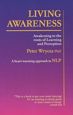 Imagen del vendedor de Living Awareness: Awakening to the Roots of Learning and Perception a la venta por Kenneth A. Himber