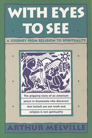 Imagen del vendedor de With Eyes to See: A Journey from Religion to Spirituality a la venta por Kenneth A. Himber