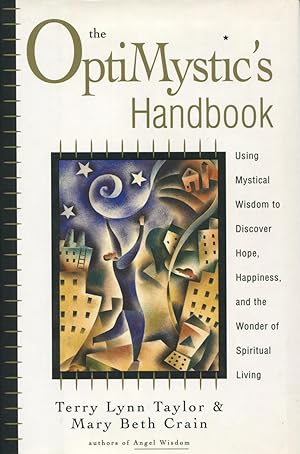 Immagine del venditore per The Optimystic's Handbook: Using Mystical Wisdom to Discover Hope, Happiness, and the Wonder of Spiritual Living venduto da Kenneth A. Himber