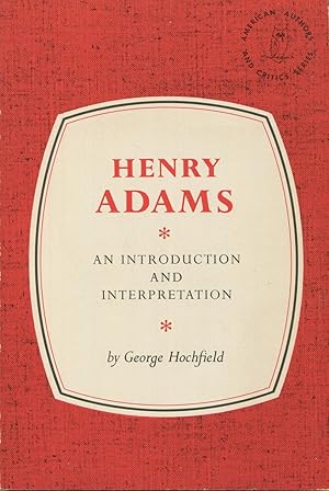 Bild des Verkufers fr Henry Adams: An Introduction And Interpretation zum Verkauf von Kenneth A. Himber