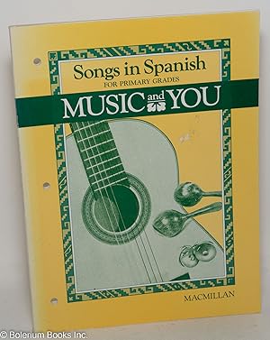 Immagine del venditore per Music and you: songs in Spanish for primary grades venduto da Bolerium Books Inc.