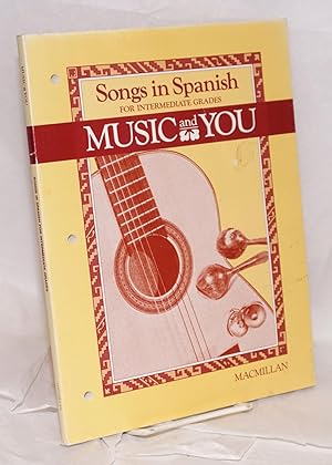 Immagine del venditore per Music and You: songs in Spanish for intermediate grades venduto da Bolerium Books Inc.