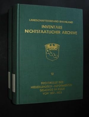 Protokolle der Niederländisch-Reformierten Gemeinde in Köln von 1651-1803, 1. Teil: Protokolle vo...