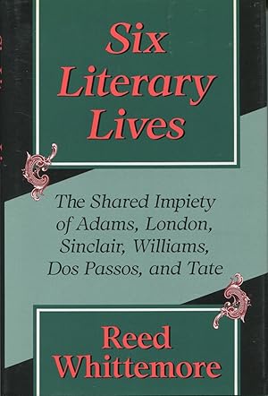 Bild des Verkufers fr Six Literary Lives: The Shared Impiety of Adams, London, Sinclair, Williams, Dos Passos, and Tate zum Verkauf von Kenneth A. Himber