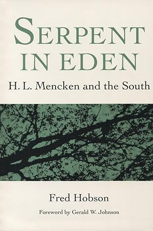 Seller image for Serpent in Eden: H. L. Mencken And The South for sale by Kenneth A. Himber
