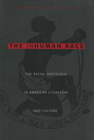 Imagen del vendedor de The Inhuman Race: The Racial Grotesque In American Literature And Culture a la venta por Kenneth A. Himber