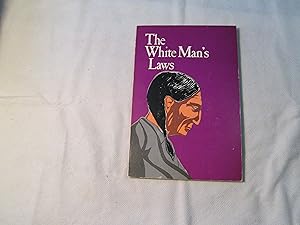 The White Man's Laws.