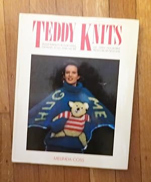 TEDDY KNITS: 20 Teddy Bear Designs for Sweaters, Mittens, Toys, and More