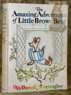 Bild des Verkufers fr The Amazing Adventures of Little Brown Bear. zum Verkauf von Bouquinerie du Varis
