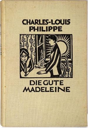 Die gute Madeleine und die arme Marie. Vier Geschichten armer Liebe. Übertr. von Hans Mardersteig...