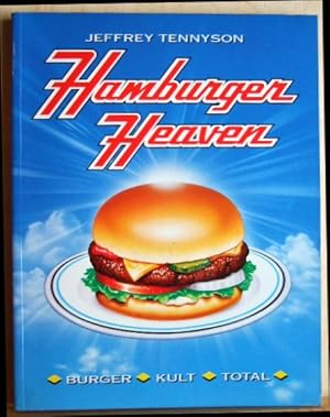 Bild des Verkufers fr Hamburger Heaven. Burger - Kult - Total. zum Verkauf von Antiquariat Blschke