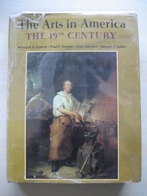 Bild des Verkufers fr THE ARTS IN AMERICA : THE NINETEENTH CENTURY zum Verkauf von Old Hall Bookshop, ABA ILAB PBFA BA