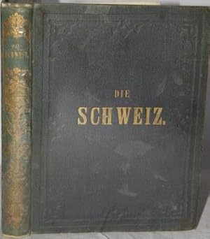 Die Schweiz. Land, Volk und Geschichte in Ausgewahlten Dichtungen