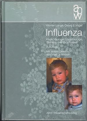 Influenza. Klinik, Virologie, Epidemiologie, Therapie und Prophylaxe. 2. Auflage. Mit einem Gelei...