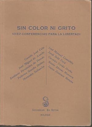 Imagen del vendedor de SIN COLOR NI GRITO (DIEZ CONFERENCIAS PARA LA LIBERTAD). a la venta por Librera Javier Fernndez