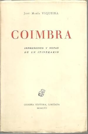 Bild des Verkufers fr COIMBRA. IMPRESIONES Y NOTAS DE UN ITINERARIO. zum Verkauf von Librera Javier Fernndez