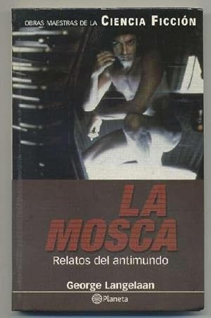 Imagen del vendedor de LA MOSCA. RELATOS DEL ANTIMUNDO a la venta por Librera Raimundo