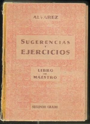 SUGERENCIAS Y EJERCICIOS. SEGUNDO GRADO. LIBRO DEL MAESTRO