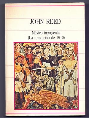 Bild des Verkufers fr MEXICO INSURGENTE (La revolucion de 1910) zum Verkauf von Libreria 7 Soles