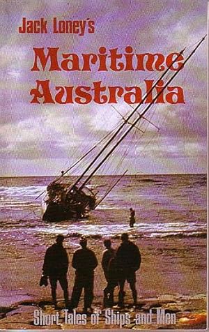 Seller image for JACK LONEY'S MARITIME AUSTRALIA for sale by Jean-Louis Boglio Maritime Books