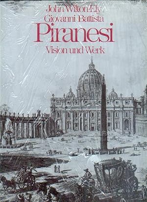 Giovanni Battista Piranesi. Vision und Werk.