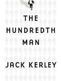 Seller image for Kerley, Jack | Hundredth Man, The | Signed First Edition Copy for sale by VJ Books