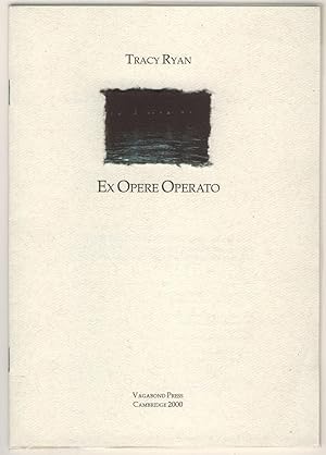 Ex Opere Operato (Vagabond Press Rare Object Series 15/16)