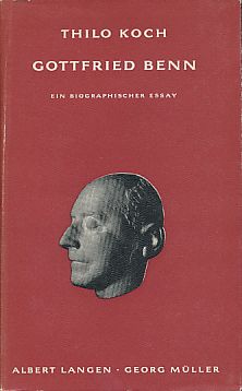 Gottfried Benn. Ein biographischer Essay. [Widmung Koch].