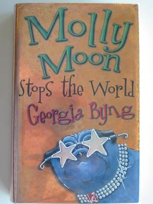 Seller image for MOLLY MOON STOPS THE WORLD for sale by Stella & Rose's Books, PBFA