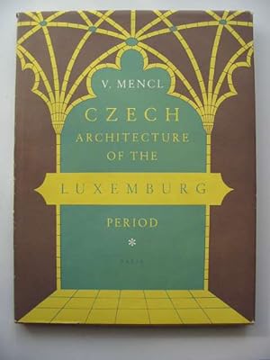 Seller image for CZECH ARCHITECTURE OF THE LUXEMBURG PERIOD for sale by Stella & Rose's Books, PBFA