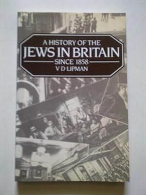 Immagine del venditore per A History Of The Jews In Britain Since 1858 venduto da Bookenastics