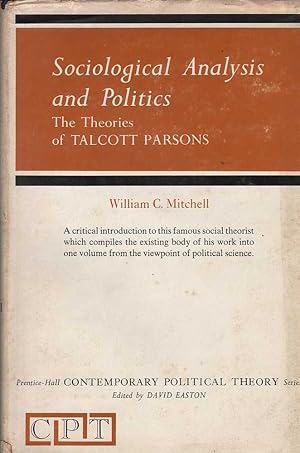 Sociological Analysis and Politics: The Theories of Talcott Parsons