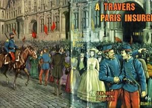 Bild des Verkufers fr LA VERITABLE HISTOIRE DE LA COMMUNE-TOME II-A TRAVERS PARIS INSURGE zum Verkauf von Librairie l'Aspidistra