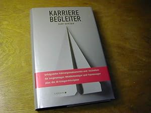 Bild des Verkufers fr Karrierebegleiter fr Jungmanager, Middlemanager & Topmanager : erfolgreiche Fhrungsinstrumente und -techniken und die 40 Krieger-Prinzipien zum Verkauf von Antiquariat Fuchseck