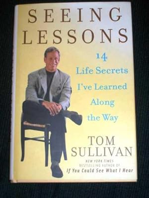 Seller image for Seeing Lessons: 14 Life Secrets I've Learned Along the Way for sale by Lotzabooks