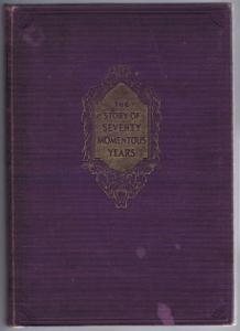 Imagen del vendedor de The Story of Seventy Momentous Years: The Life & Times of King George V 1865-1936 a la venta por Lazy Letters Books