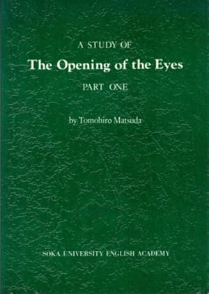 A STUDY OF THE OPENING OF THE EYES: PART ONE