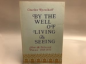 Immagine del venditore per By the Well of Living & Seeing: New & Selected Poems 1918-1973 venduto da Needham Book Finders