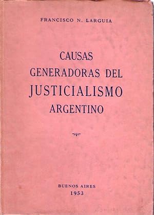 CAUSAS GENERADORAS DEL JUSTICIALISMO ARGENTINO