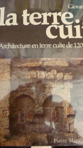 Immagine del venditore per La terre cuite l'architecture en terre cuite de 1200 �1940 in-4,reli� avec jaquette illustr�e,197pp,bibliographie en annexe venduto da LIBRAIRIE EXPRESSIONS