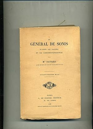 Bild des Verkufers fr LE GNRAL DE SONIS d aprs ses papiers et sa correspondance. zum Verkauf von Librairie CLERC