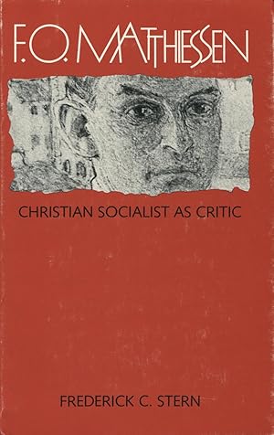 Imagen del vendedor de F. O. Matthiessen: Christian Socialist As Critic a la venta por Kenneth A. Himber