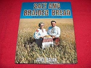 Salt and Braided Bread: Ukrainian Life in Canada