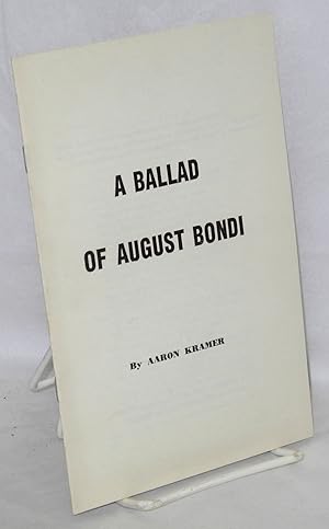 A Ballad of August Bondi: commissioned by the Jewish Young Folksingers as their contribution to t...